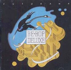 Be-Bop Deluxe : Futurama